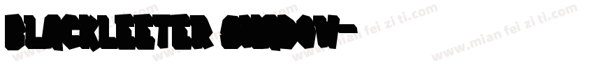 blackleeter shadow字体转换